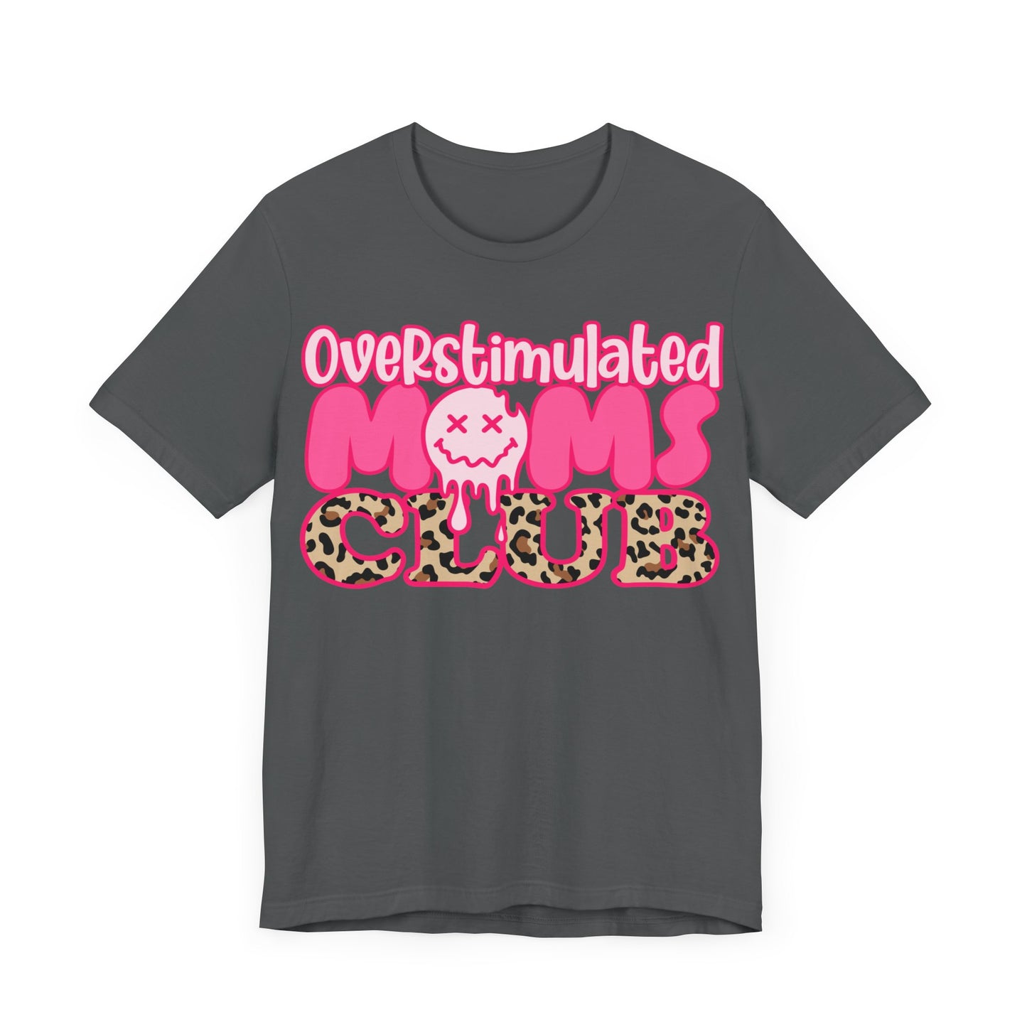 Overstimulated Moms Club Shirt, Happy Mother's Day Gift, Nana Shirt, Mom Shirt, Funny Mom Tshirt, Mama Shirt