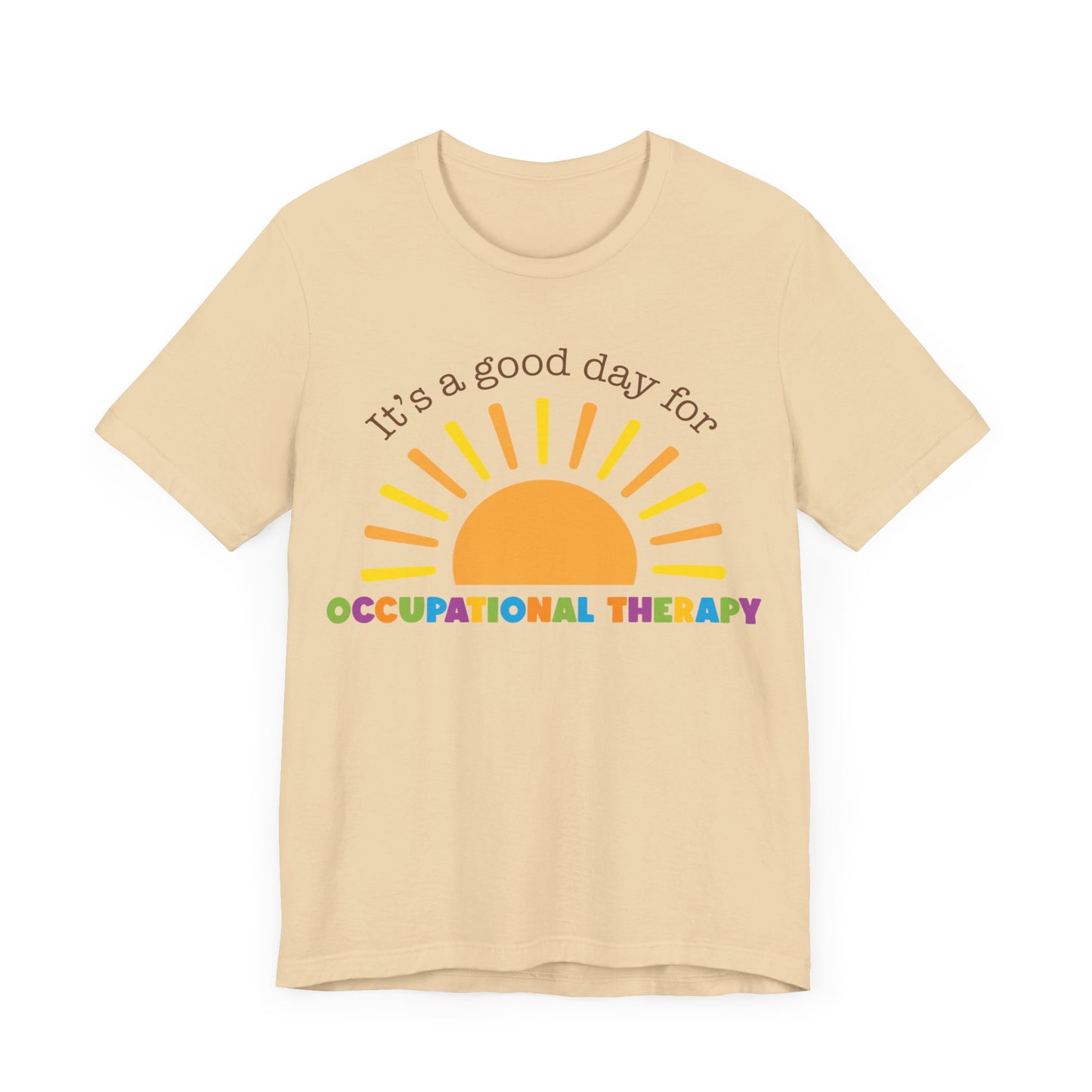 It's A Good Day For Occupational Therapy Shirt, OT Shirt, Gift for Therapist