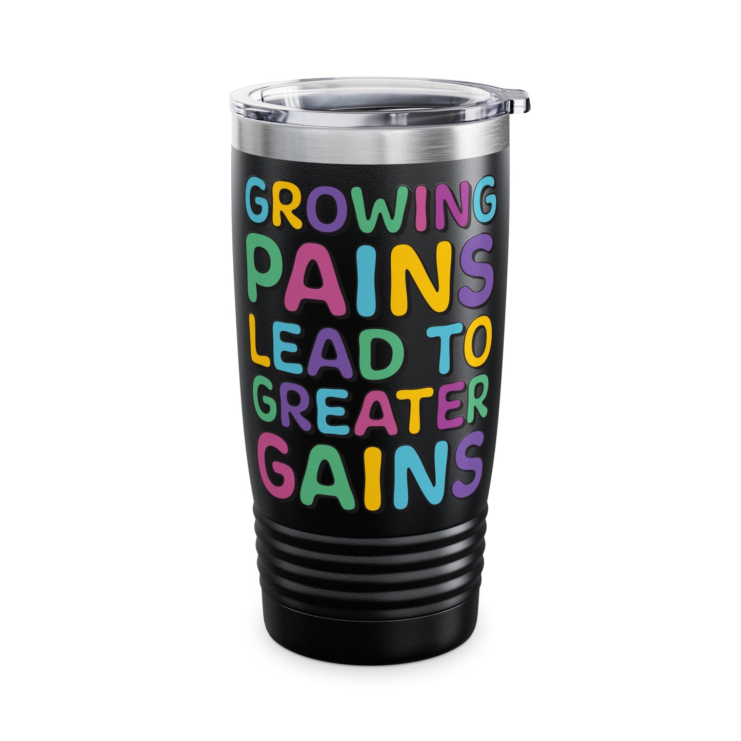 Growing Pains Lead To Greater Gains Tumbler, Occupational Therapy Tumbler, OT Tumbler