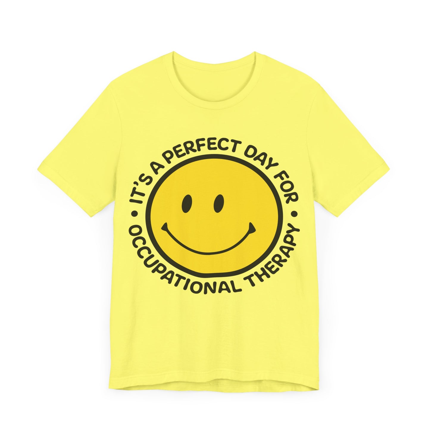 It's A Perfect Day For Occupational Therapy Shirt, OT Shirt, Therapist Shirt