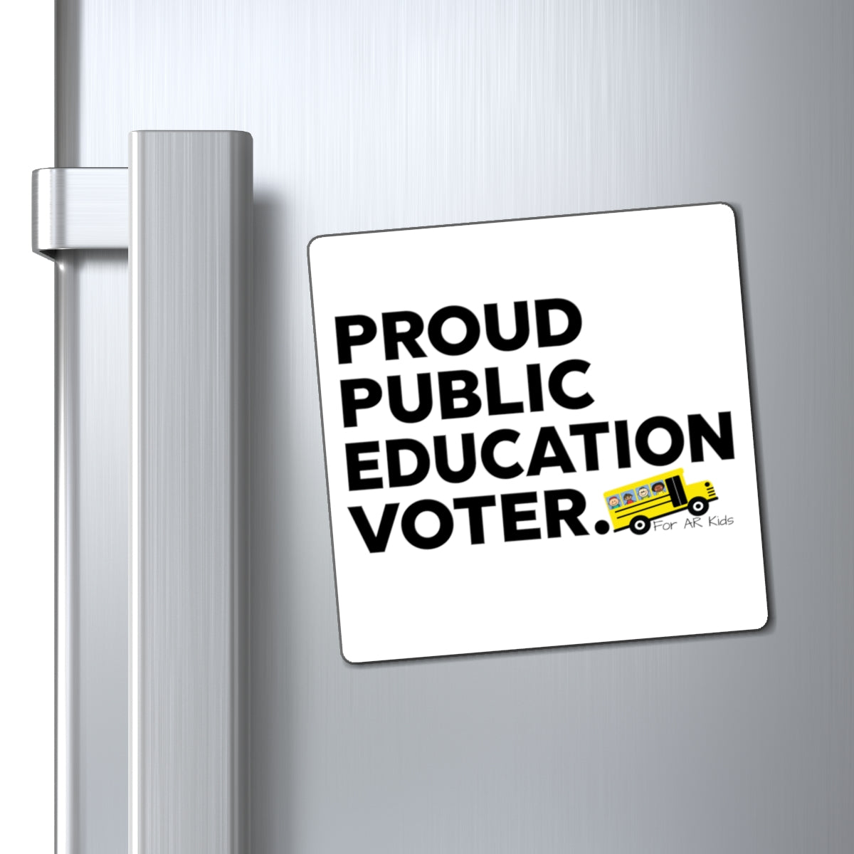 Proud Public Education Voter Magnets, School Bus Magnets, AR Kids Magnets, Cute Students Magnets