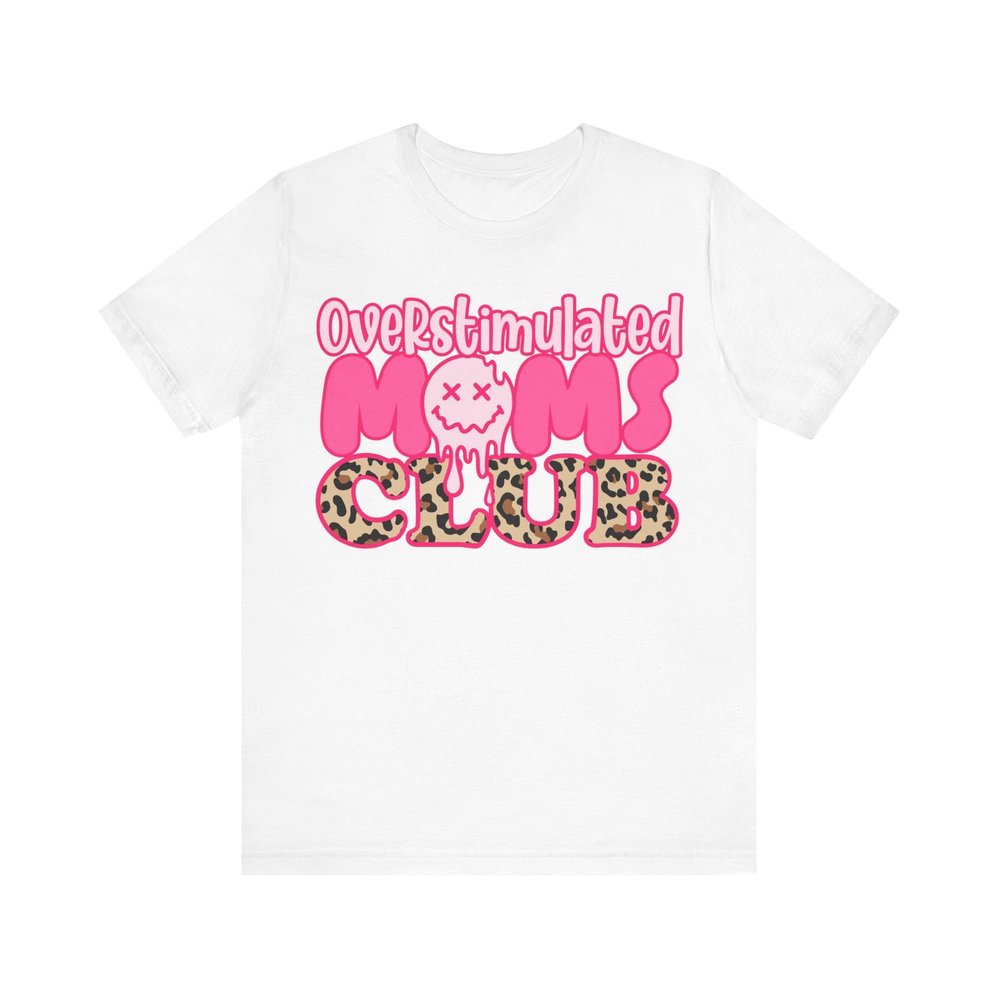 Overstimulated Moms Club Shirt, Happy Mother's Day Gift, Nana Shirt, Mom Shirt, Funny Mom Tshirt, Mama Shirt