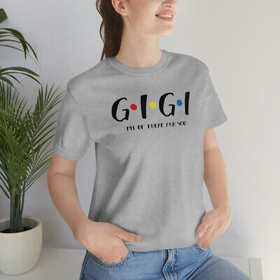 Gigi Grandma Grandparent Shirt Mother's Day Gift Graphic Tee T-Shirt