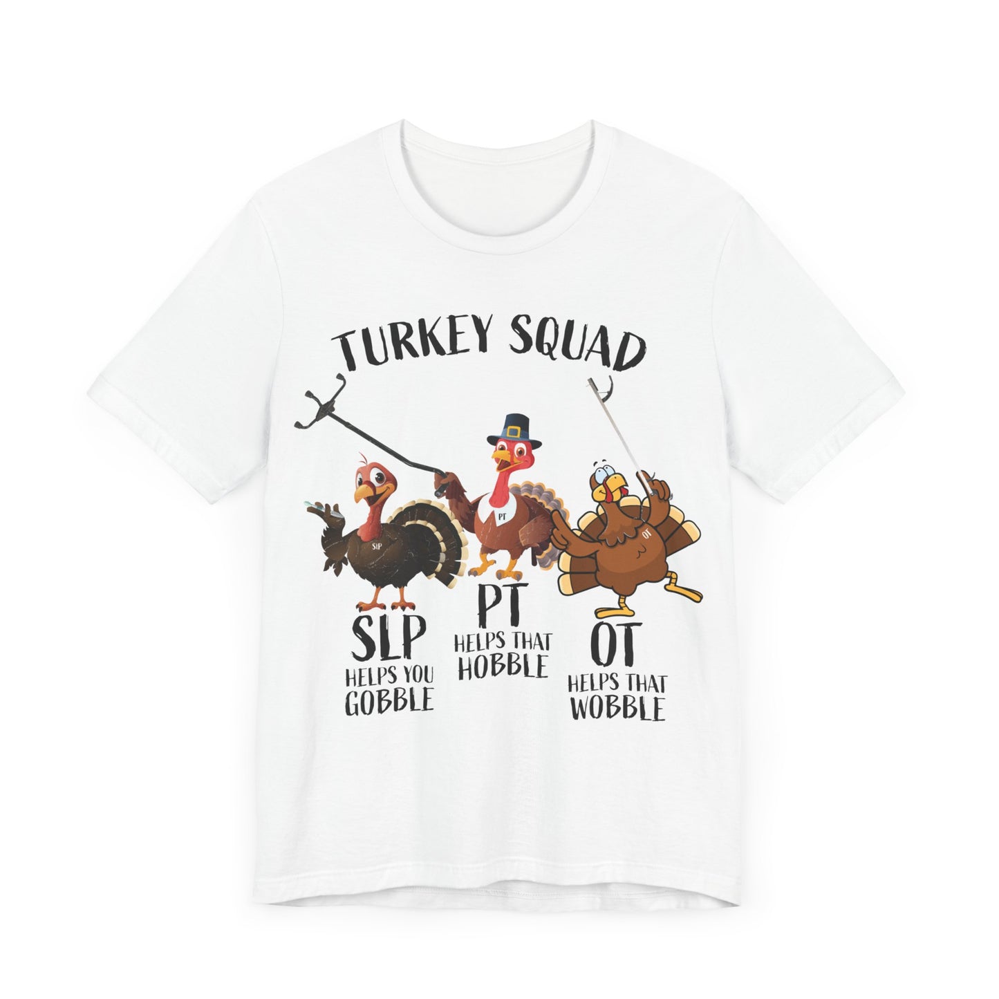 Turkey Squad Shirt, Therapist Shirt, SLP Shirt, PT Shirt, OT Shirt