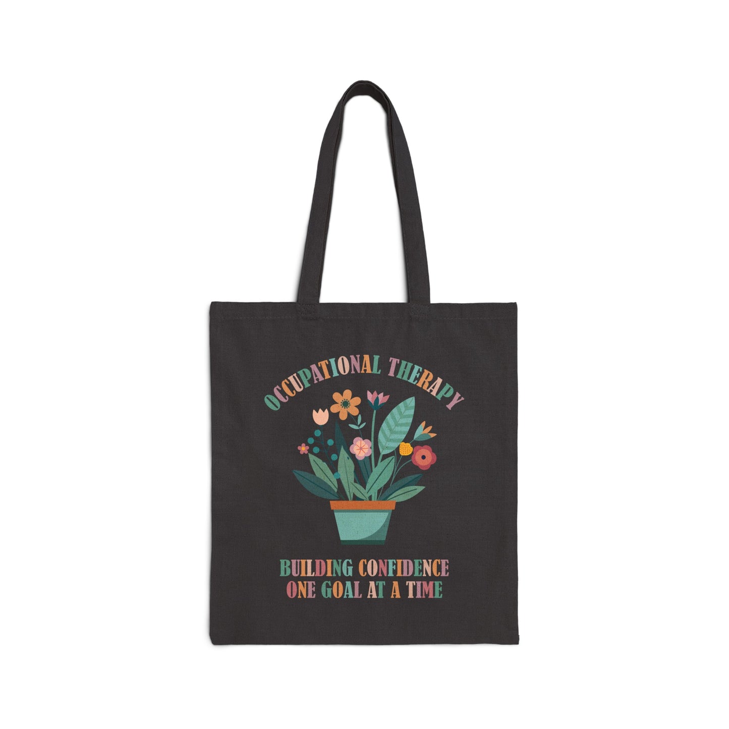 Occupational Therapy Building Confidence One Goal At A Time Tote Bag