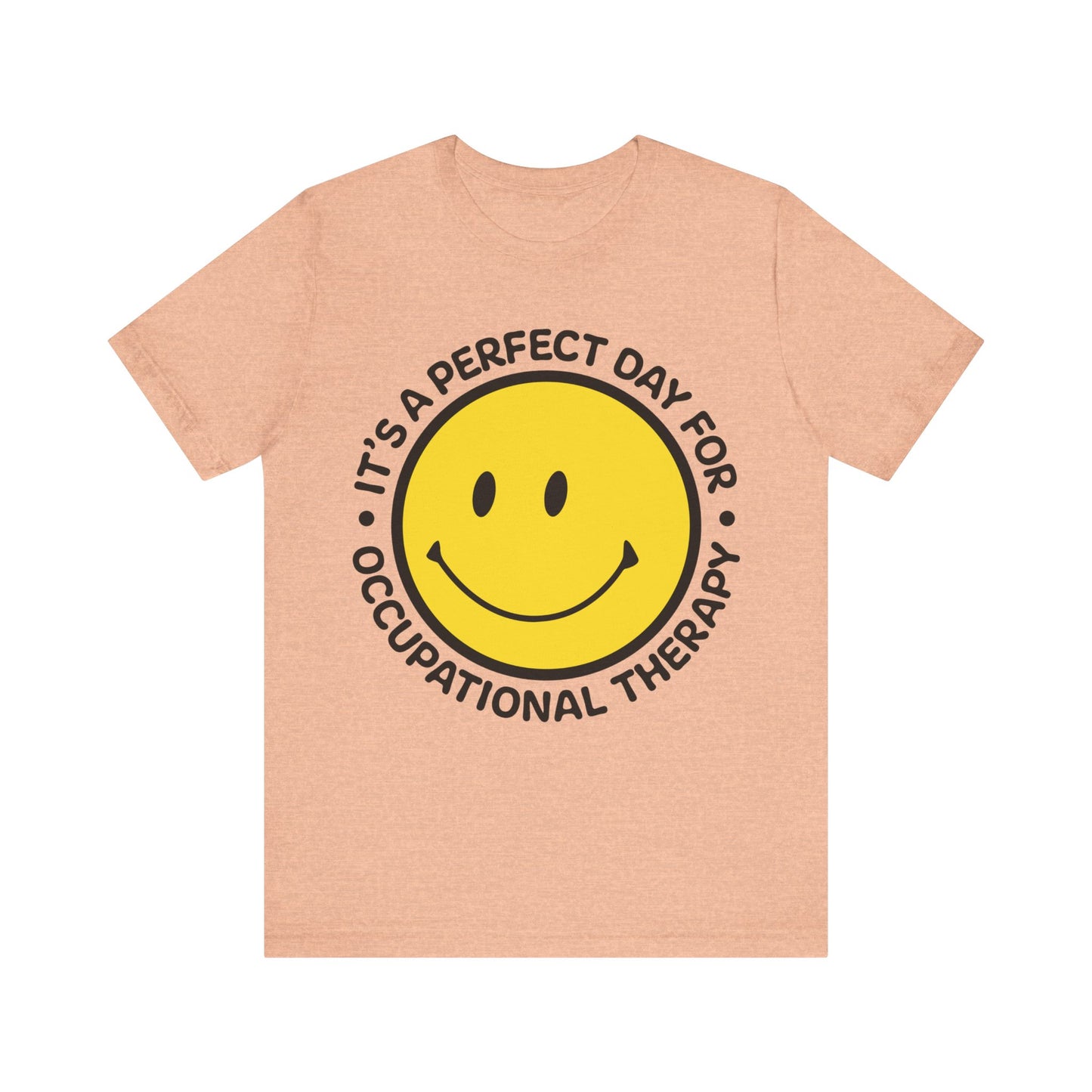 It's A Perfect Day For Occupational Therapy Shirt, OT Shirt, Therapist Shirt