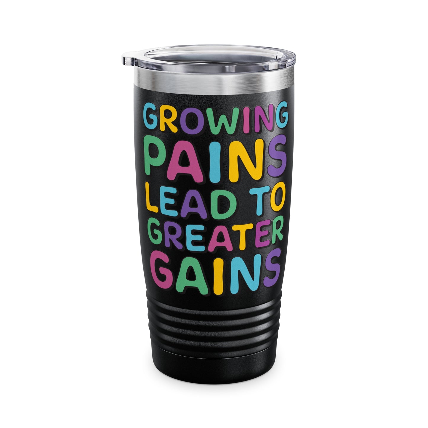 Growing Pains Lead To Greater Gains Tumbler, Occupational Therapy Tumbler, OT Tumbler