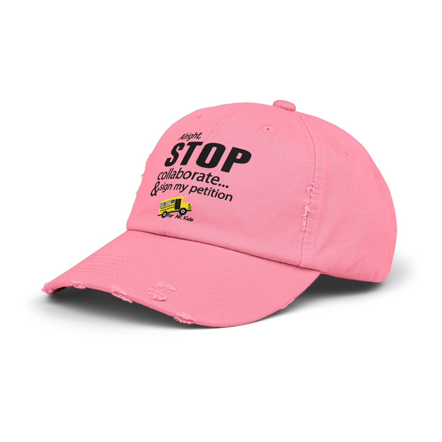 Alright Stop Collaborate and Sign My Petition Baseball Cap, AR Kids Hat, Distressed Cap