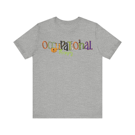 Occupational Therapist Halloween T-shirt, Fall Occupational Therapist Shirt, Spooky Therapist, OT Fall Shirt, OT Halloween