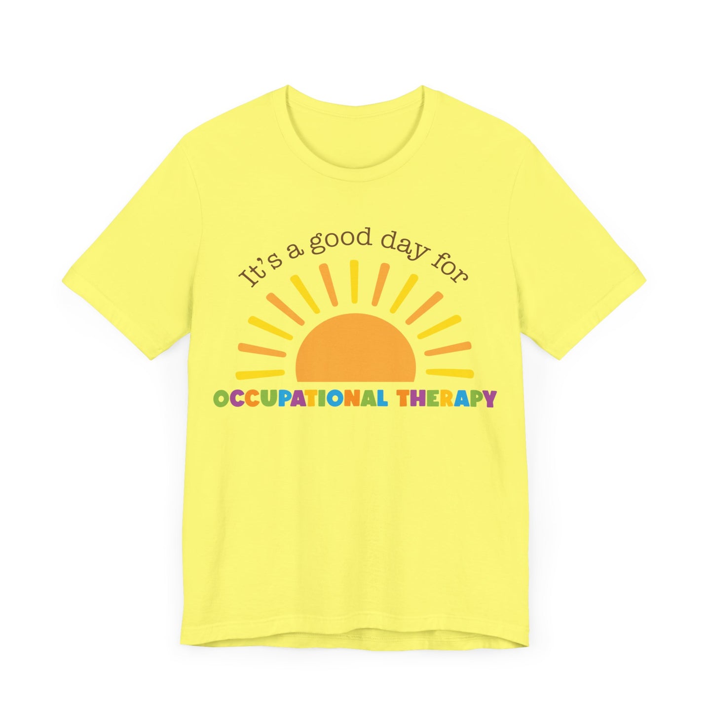 It's A Good Day For Occupational Therapy Shirt, OT Shirt, Gift for Therapist