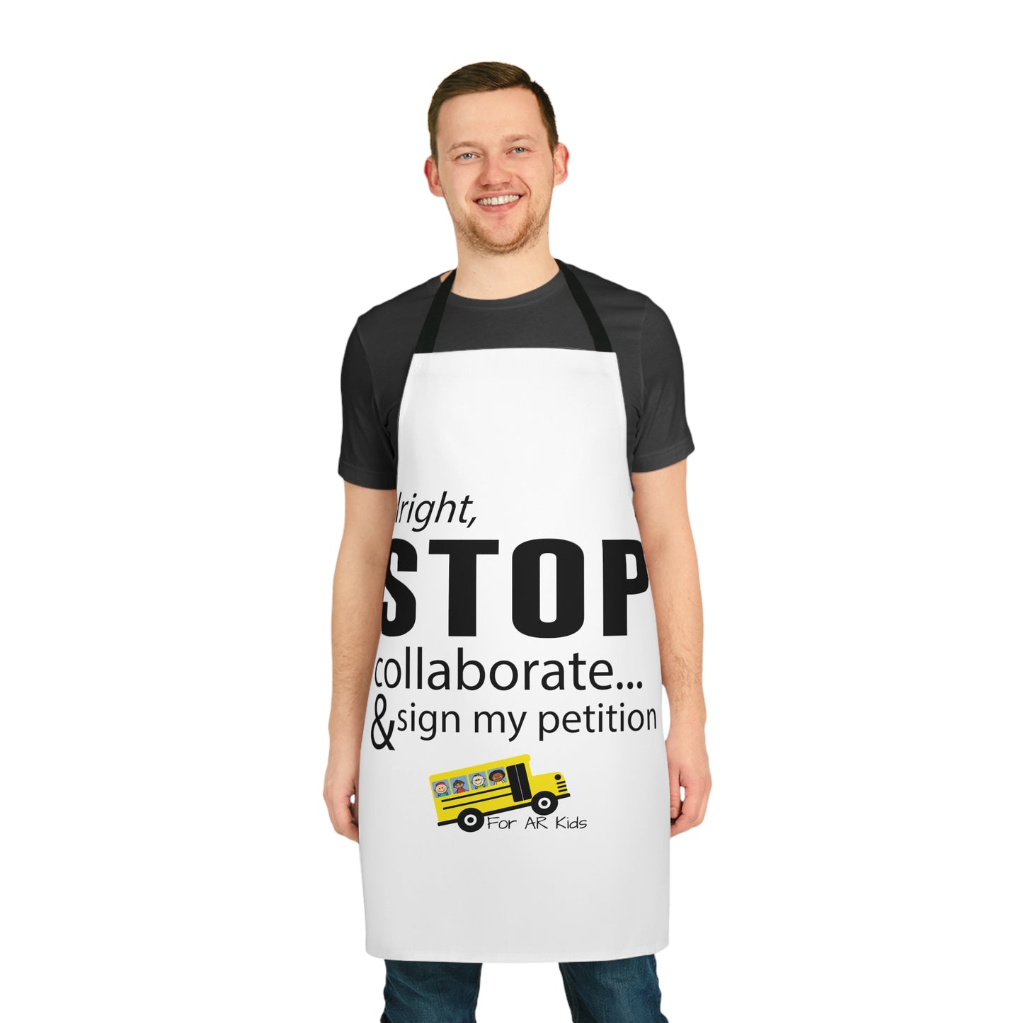 Alright Stop Collaborate and Sign My Petition Apron, 5-Color Straps (AOP), Kitchen Apron