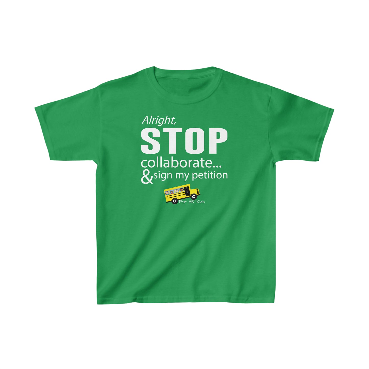 Alright Stop Collaborate And Sign My Petition Kids Shirt, AR Kids Shirt, School Bus Shirt, Youth Shirt