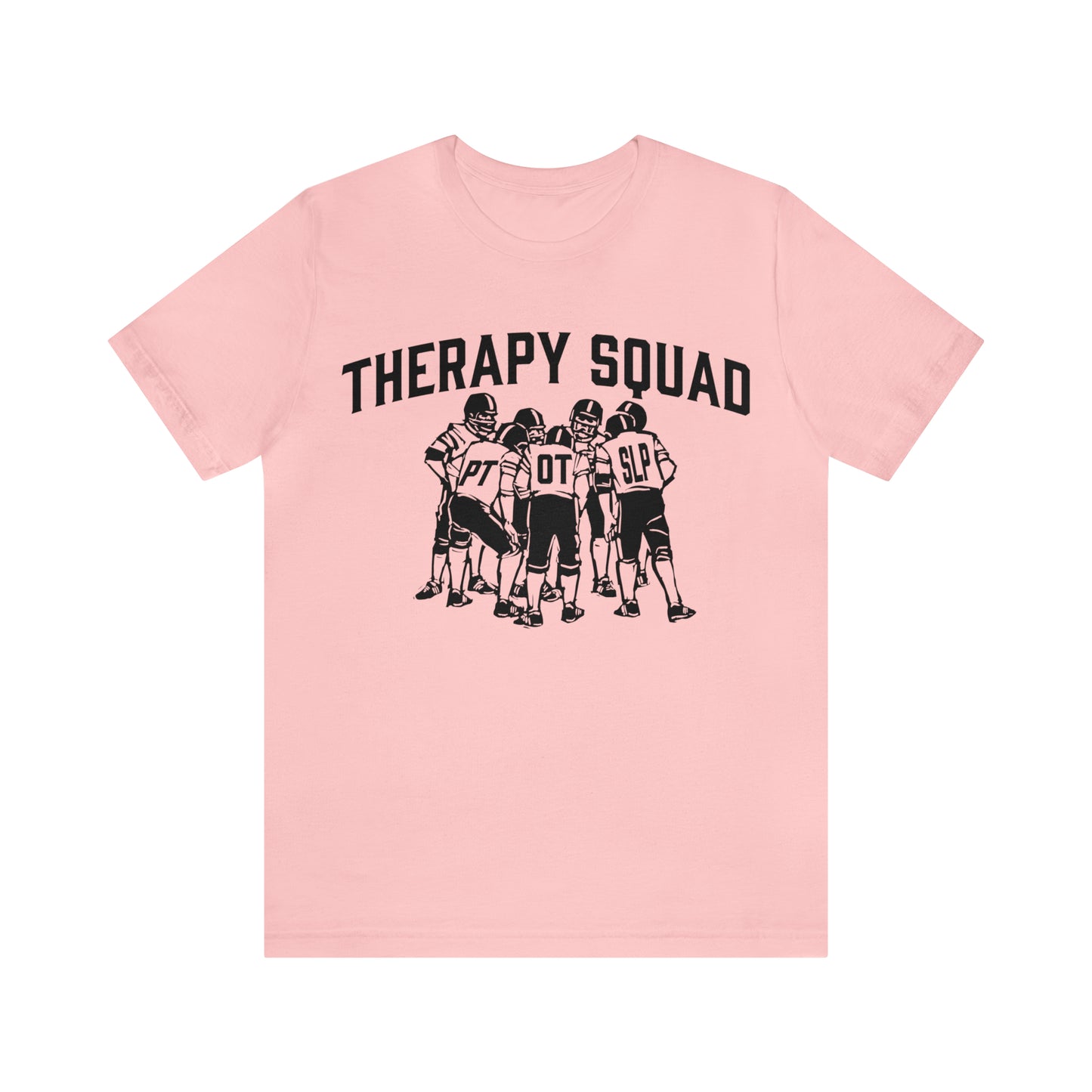 Therapy Team Shirt, Physical Therapist Shirt, Occupational Therapist Shirt, Rehab Squad Shirt, Rehab Team Shirt, Therapy Week Shirt, OT Tee