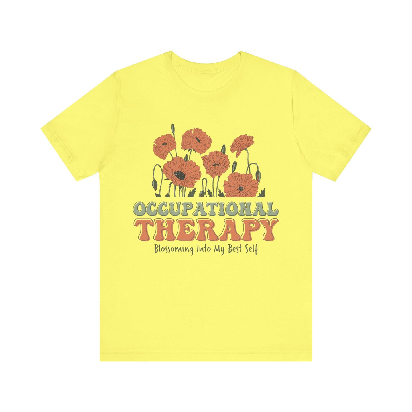 Occupational Therapy Shirt, Blossoming Into My Best Self Shirt, OT Shirt, Gift for Therapist,