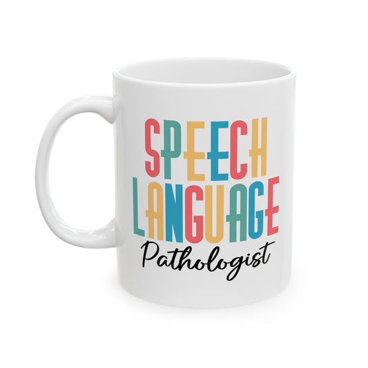 Speech Language Pathologist Mugs, Speech Pathologist Mugs, SLP Mugs, Therapist Mugs, Therapy Mugs