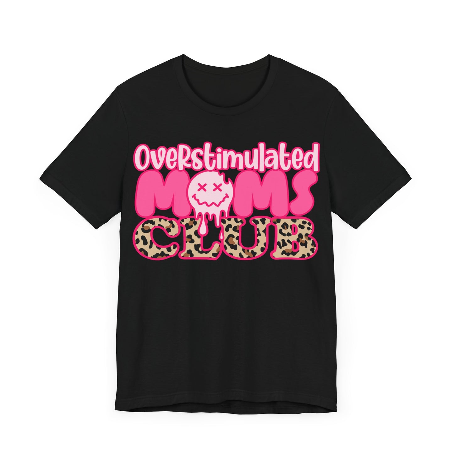 Overstimulated Moms Club Shirt, Happy Mother's Day Gift, Nana Shirt, Mom Shirt, Funny Mom Tshirt, Mama Shirt