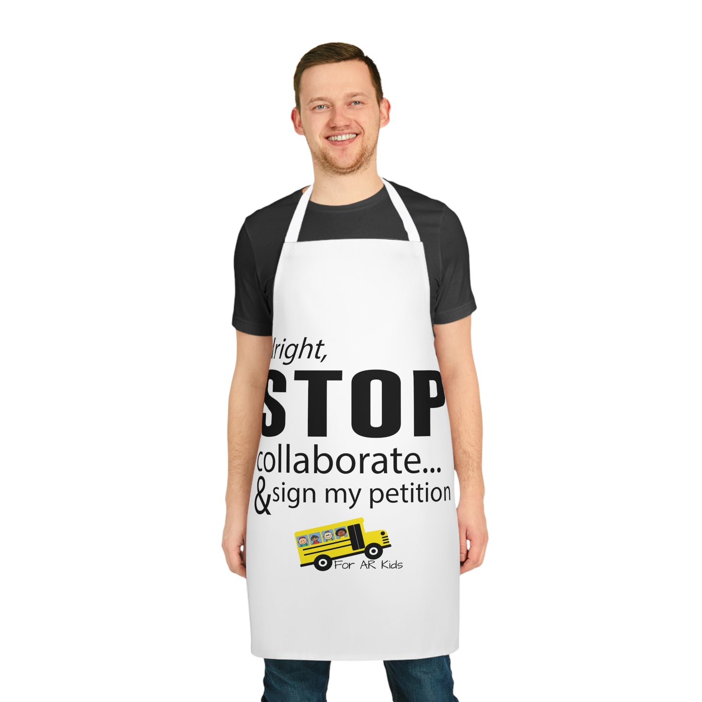 Alright Stop Collaborate and Sign My Petition Apron, 5-Color Straps (AOP), Kitchen Apron