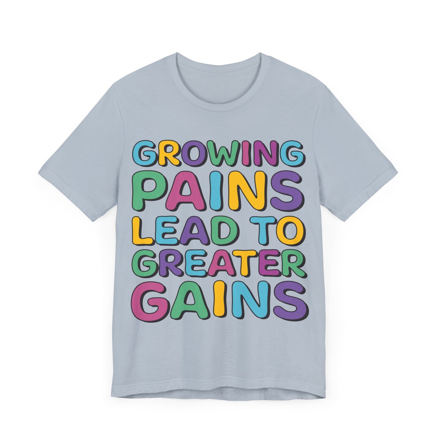 Growing Pains Lead To Greater Gains Shirt, Occupational Therapy Shirt