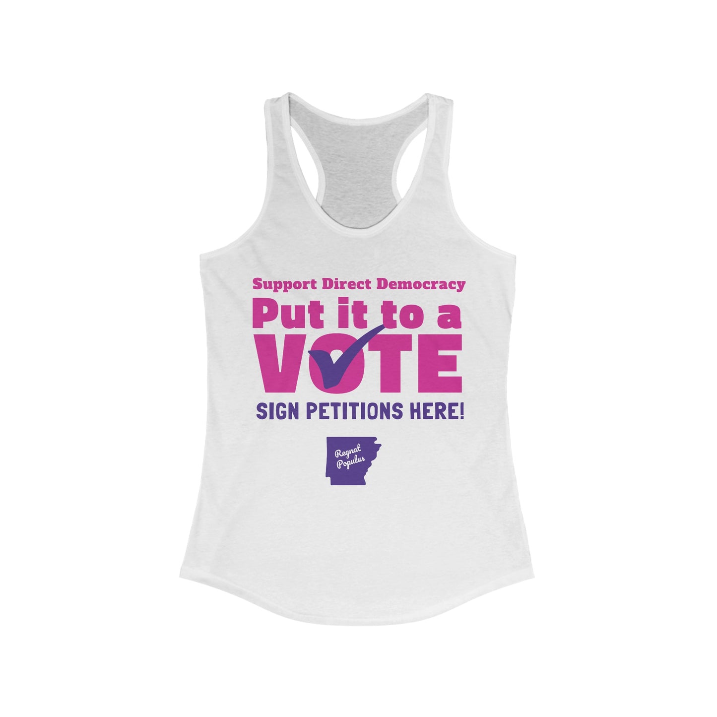 Support Direct Democracy Put It To A Vote Sign Petition Here Shirt, Regnat Populus Shirt, Politics Tank Top