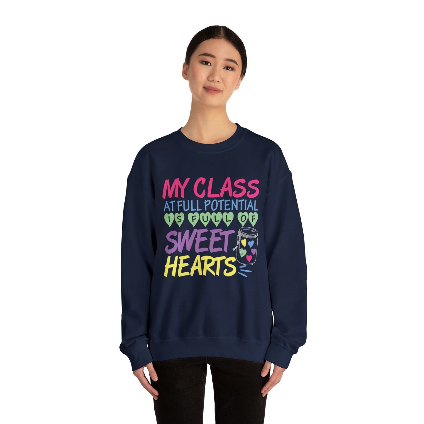 My Class At Full Potential Is Full Of Sweet Hearts Crewneck Sweatshirt Unisex Heavy Blend Gildan