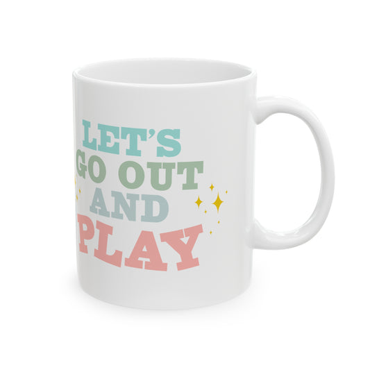 Let's Go Out And Play Mugs, Occupational Therapy Mugs, OT Mugs, Therapist Mugs
