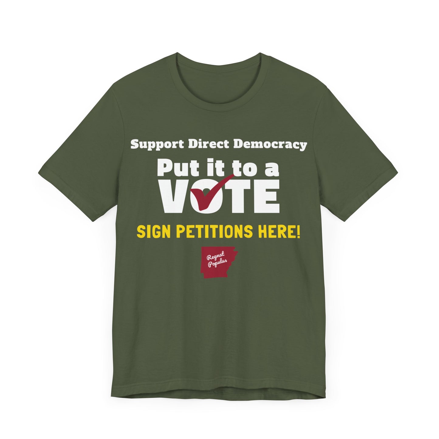 Support Direct Democracy Put It To A Vote Sign Petitions Here Shirt, Regnat Populus Shirt