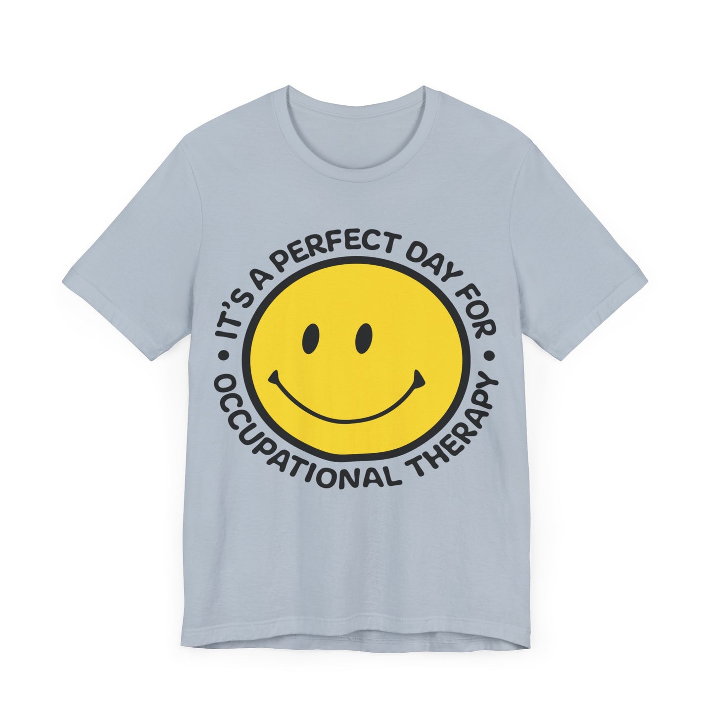 It's A Perfect Day For Occupational Therapy Shirt, OT Shirt, Therapist Shirt