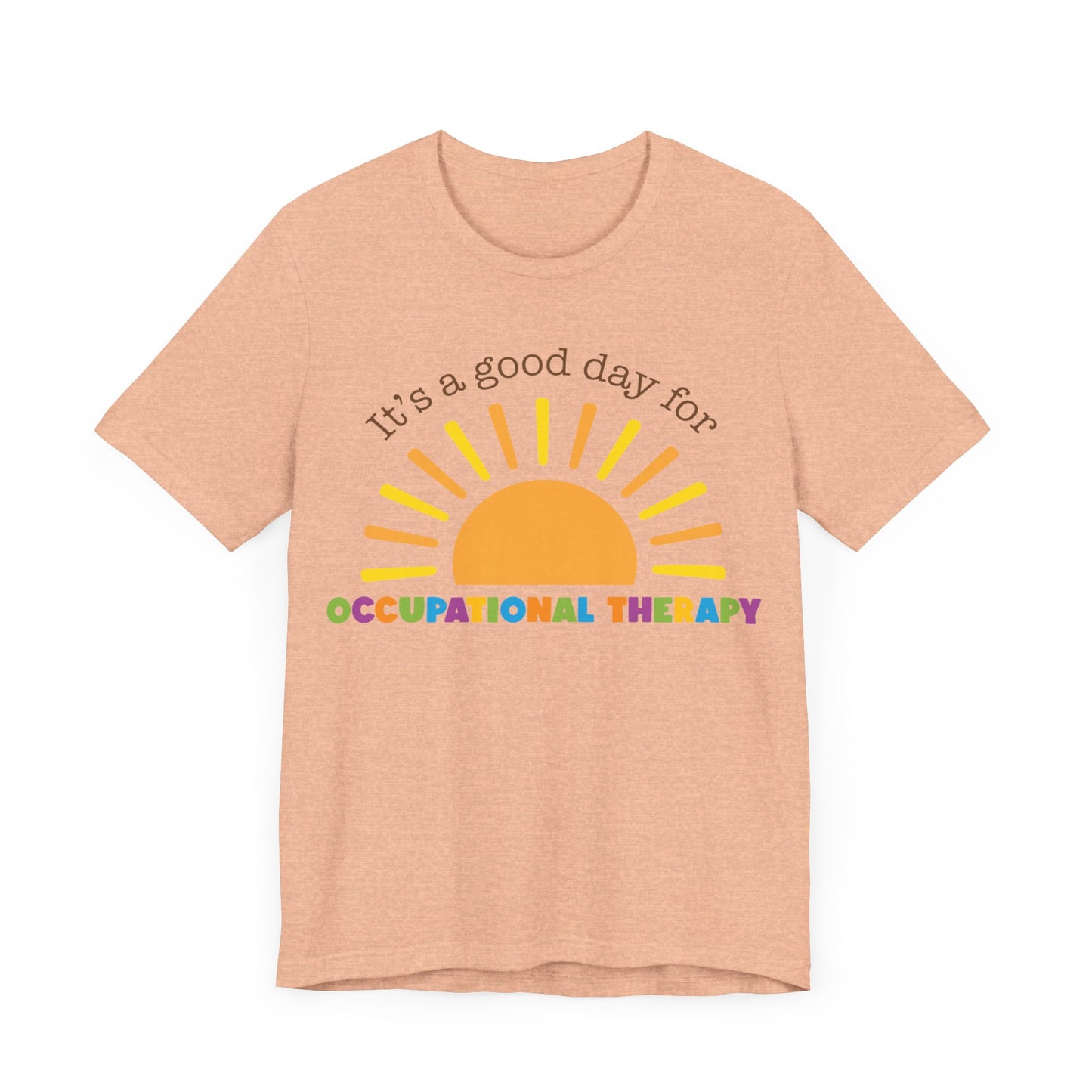 It's A Good Day For Occupational Therapy Shirt, OT Shirt, Gift for Therapist