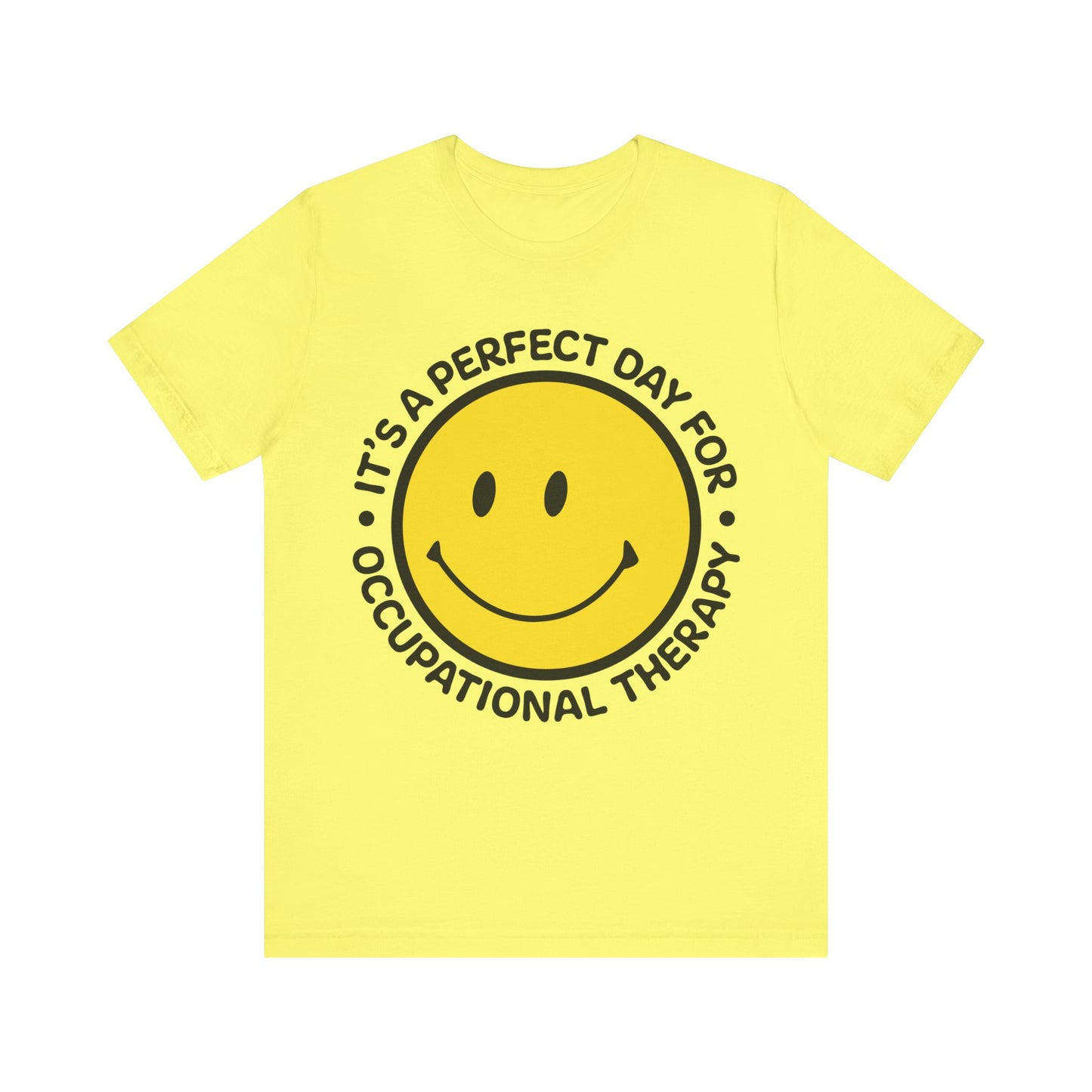 It's A Perfect Day For Occupational Therapy Shirt, OT Shirt, Therapist Shirt