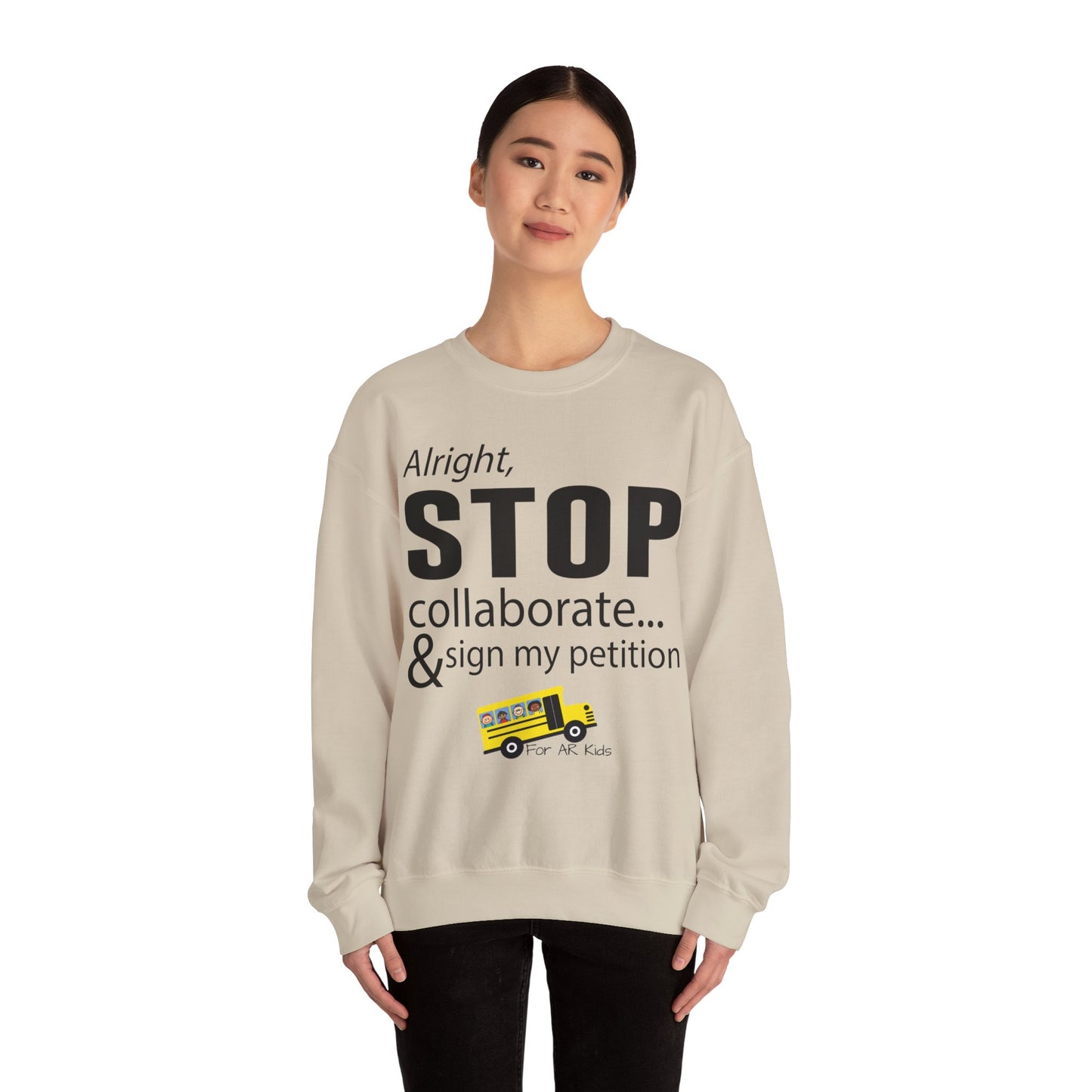 Alright Stop Collaborate and Sign My Petition Sweatshirt, AR Kids Sweatshirt, School Sweater