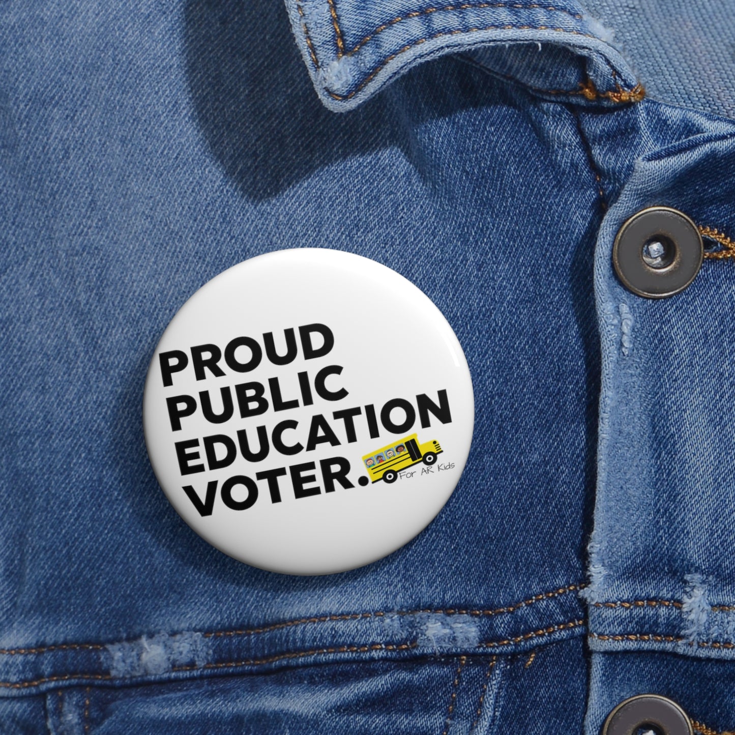 Proud Public Education Voter Pin Buttons, AR Kids Pin Buttons, School Bus Pin Buttons