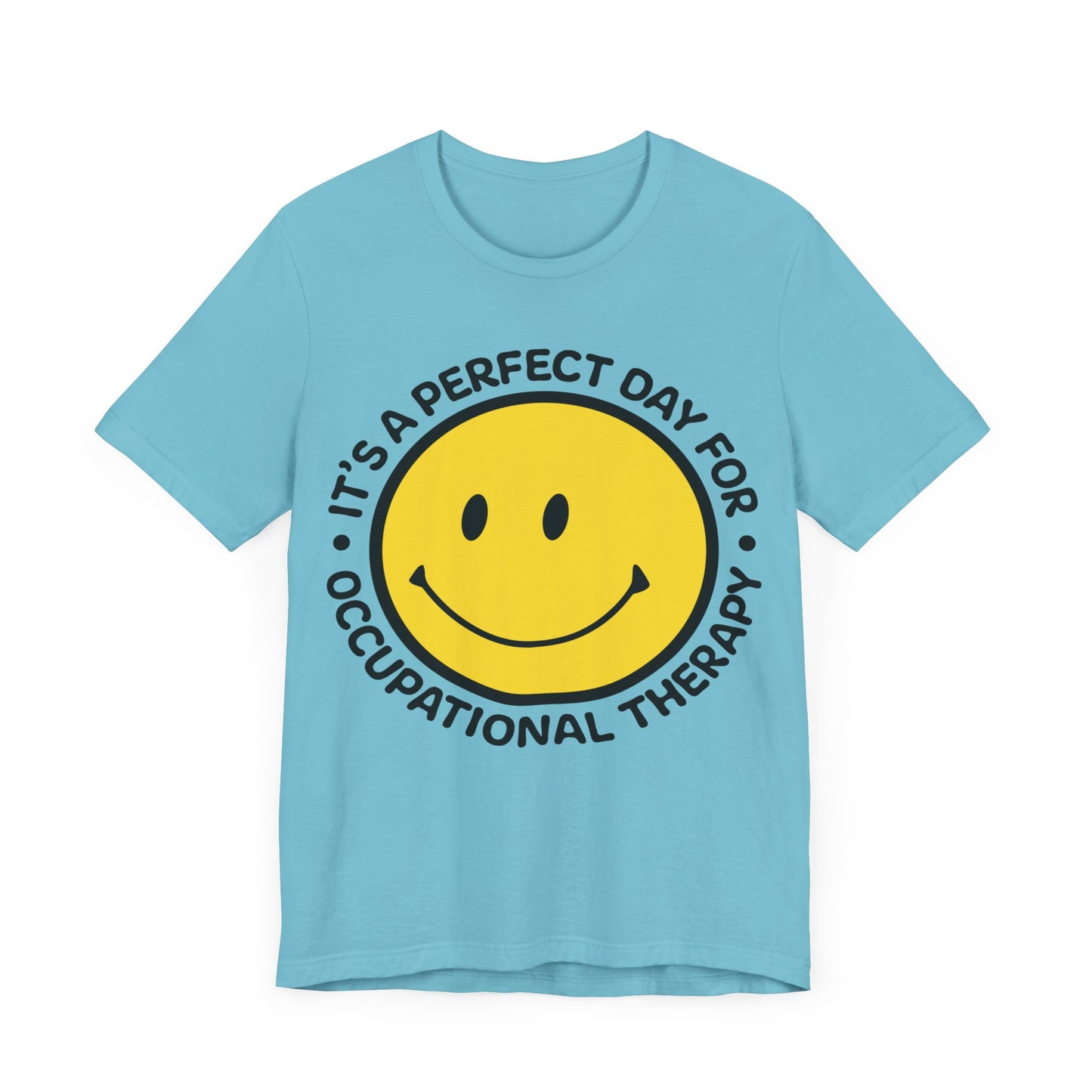 It's A Perfect Day For Occupational Therapy Shirt, OT Shirt, Therapist Shirt