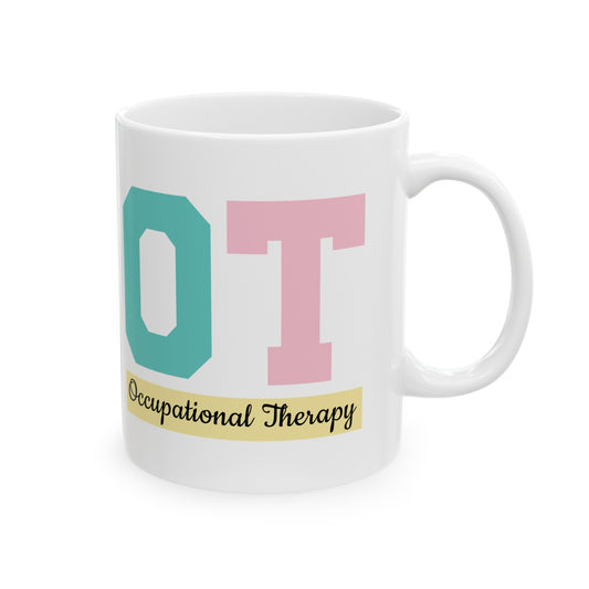 OT Mugs, Occupational Therapy Mugs, OT Mugs, Therapist Mugs
