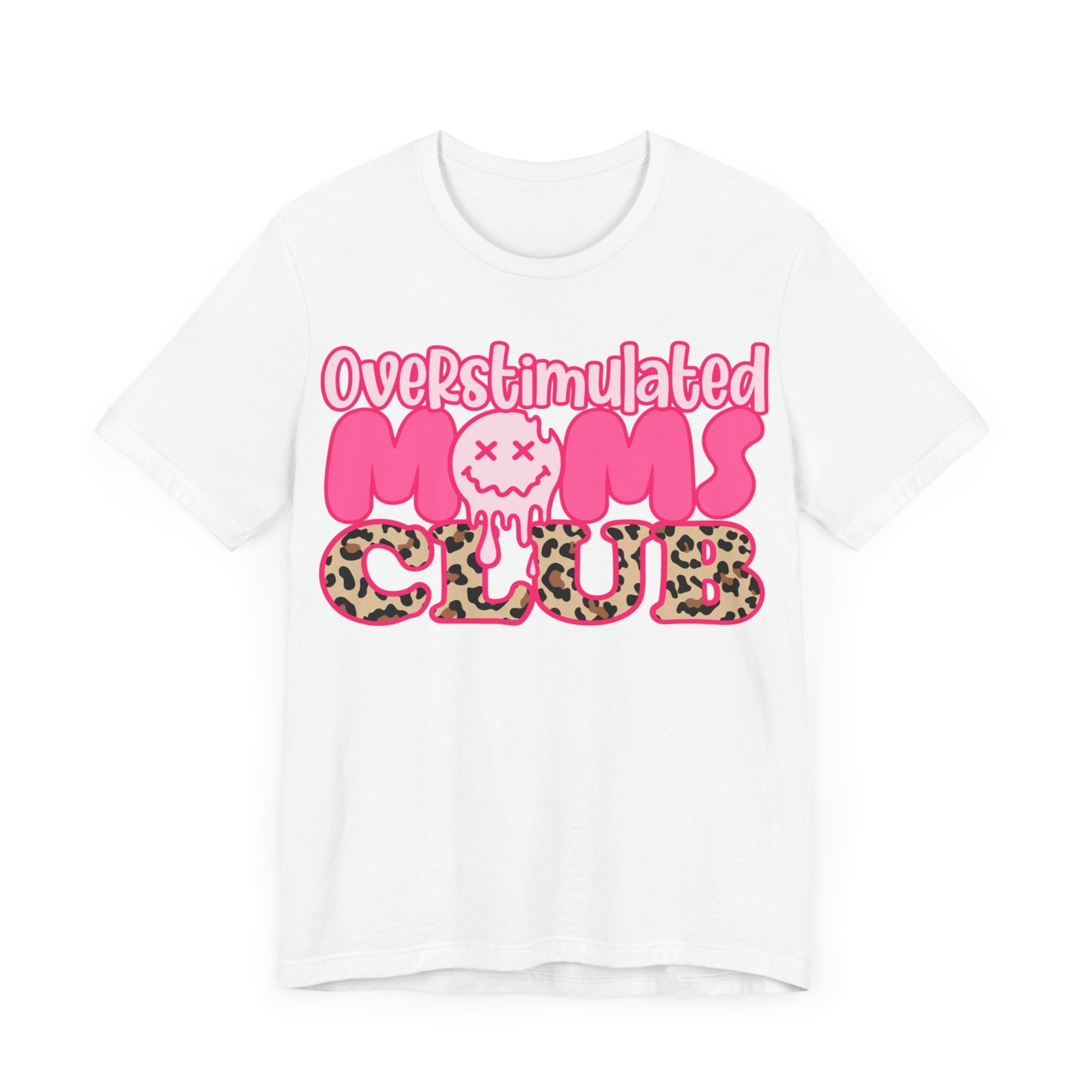 Overstimulated Moms Club Shirt, Happy Mother's Day Gift, Nana Shirt, Mom Shirt, Funny Mom Tshirt, Mama Shirt