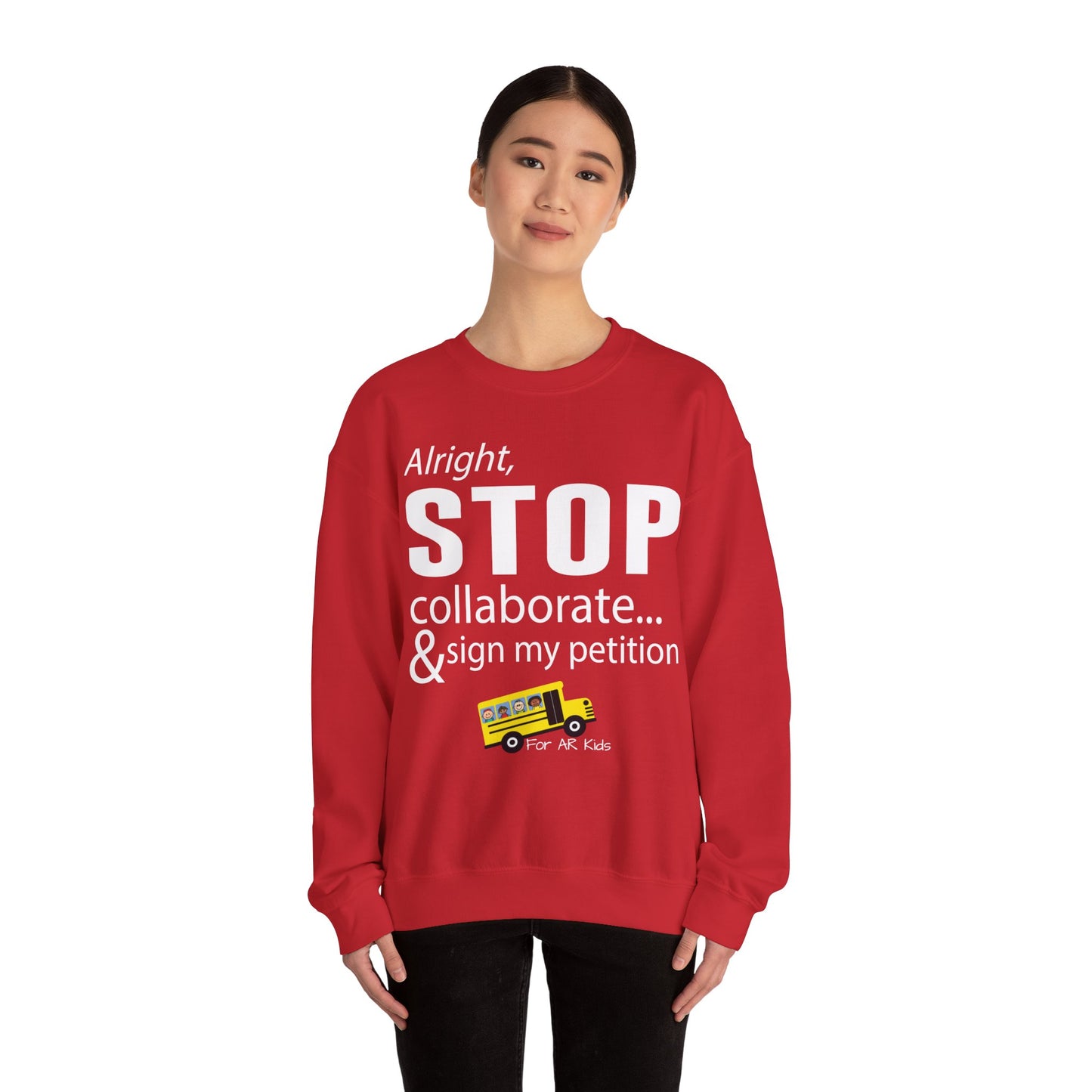 Alright Stop Collaborate and Sign My Petition Sweatshirt, AR Kids Sweatshirt, School Sweater