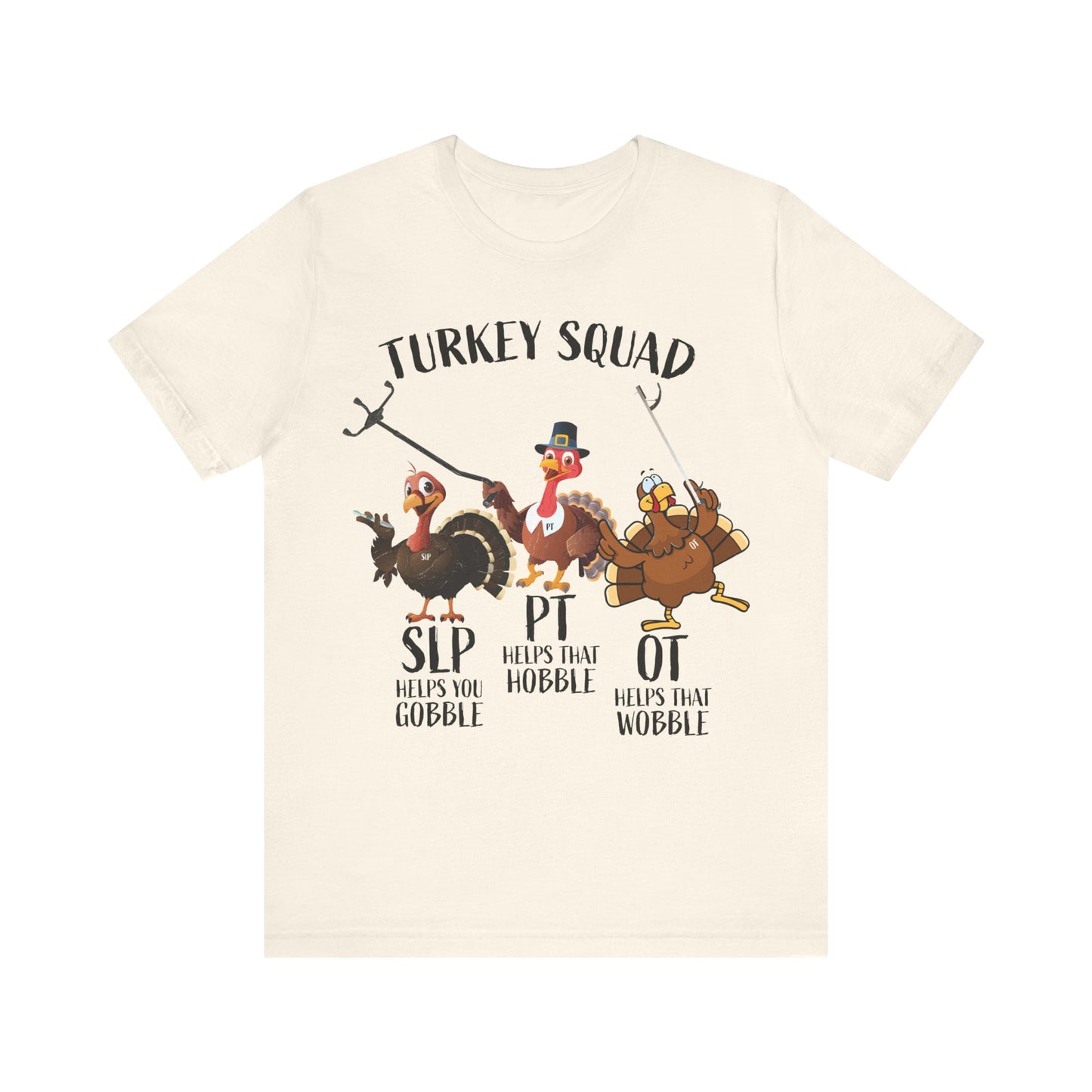 Turkey Squad Shirt, Therapist Shirt, SLP Shirt, PT Shirt, OT Shirt