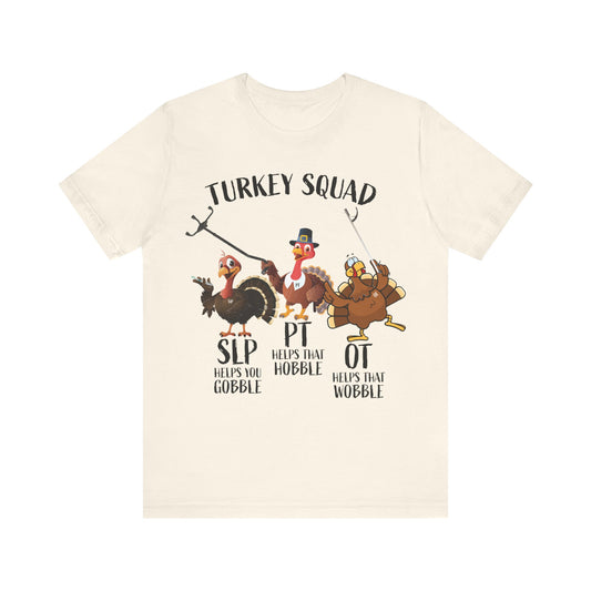 Turkey Squad Shirt, Therapist Shirt, SLP Shirt, PT Shirt, OT Shirt