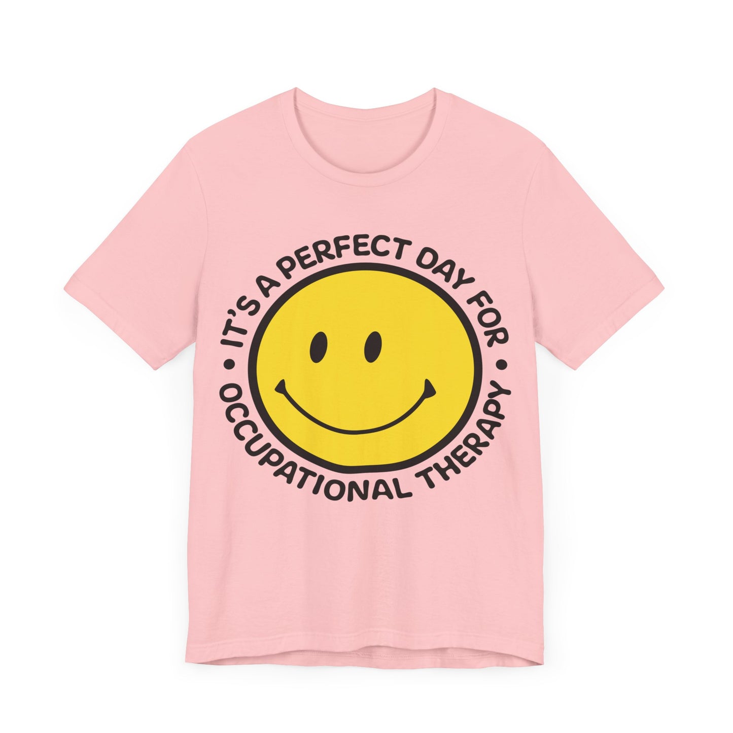 It's A Perfect Day For Occupational Therapy Shirt, OT Shirt, Therapist Shirt