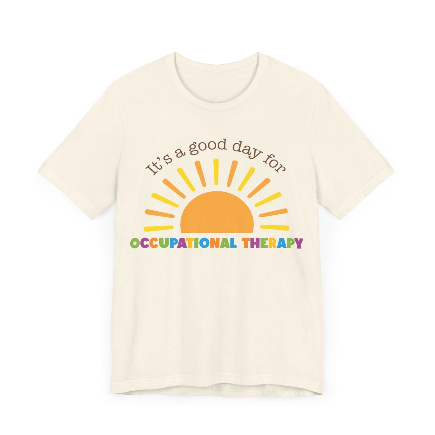 It's A Good Day For Occupational Therapy Shirt, OT Shirt, Gift for Therapist