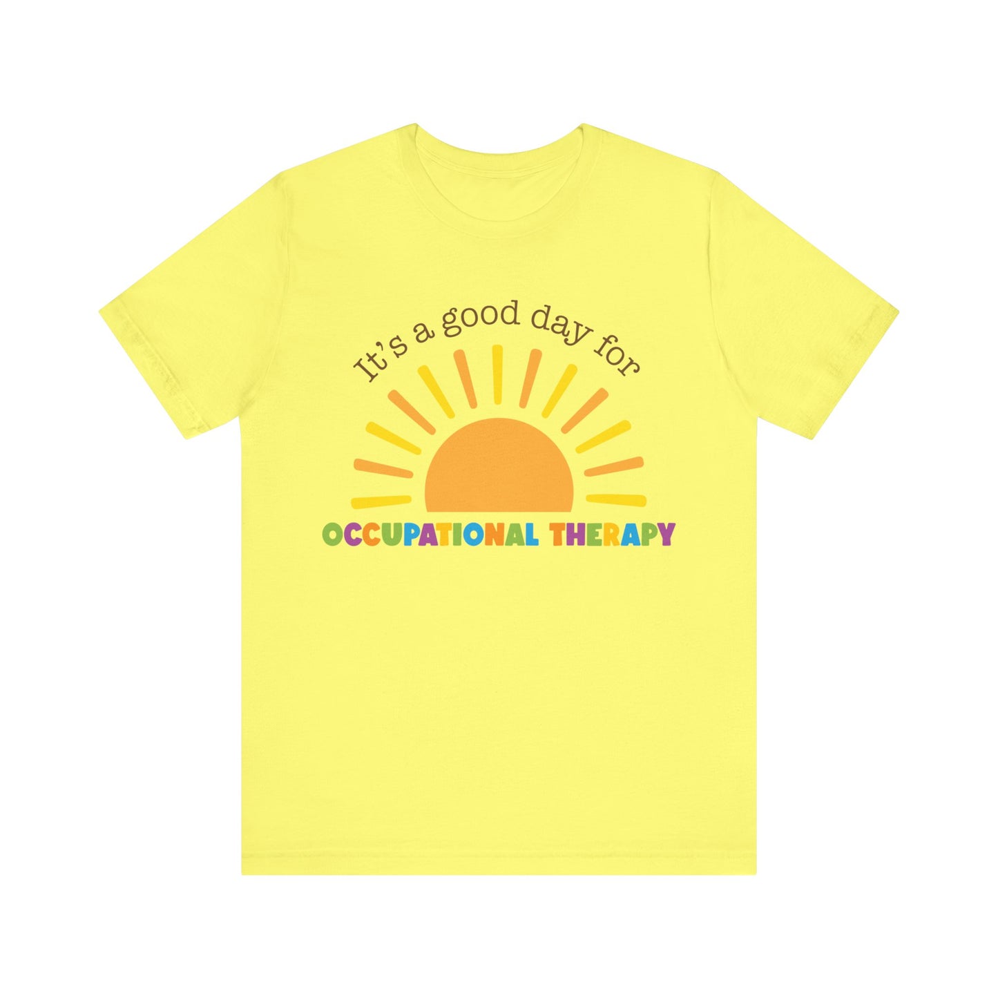 It's A Good Day For Occupational Therapy Shirt, OT Shirt, Gift for Therapist