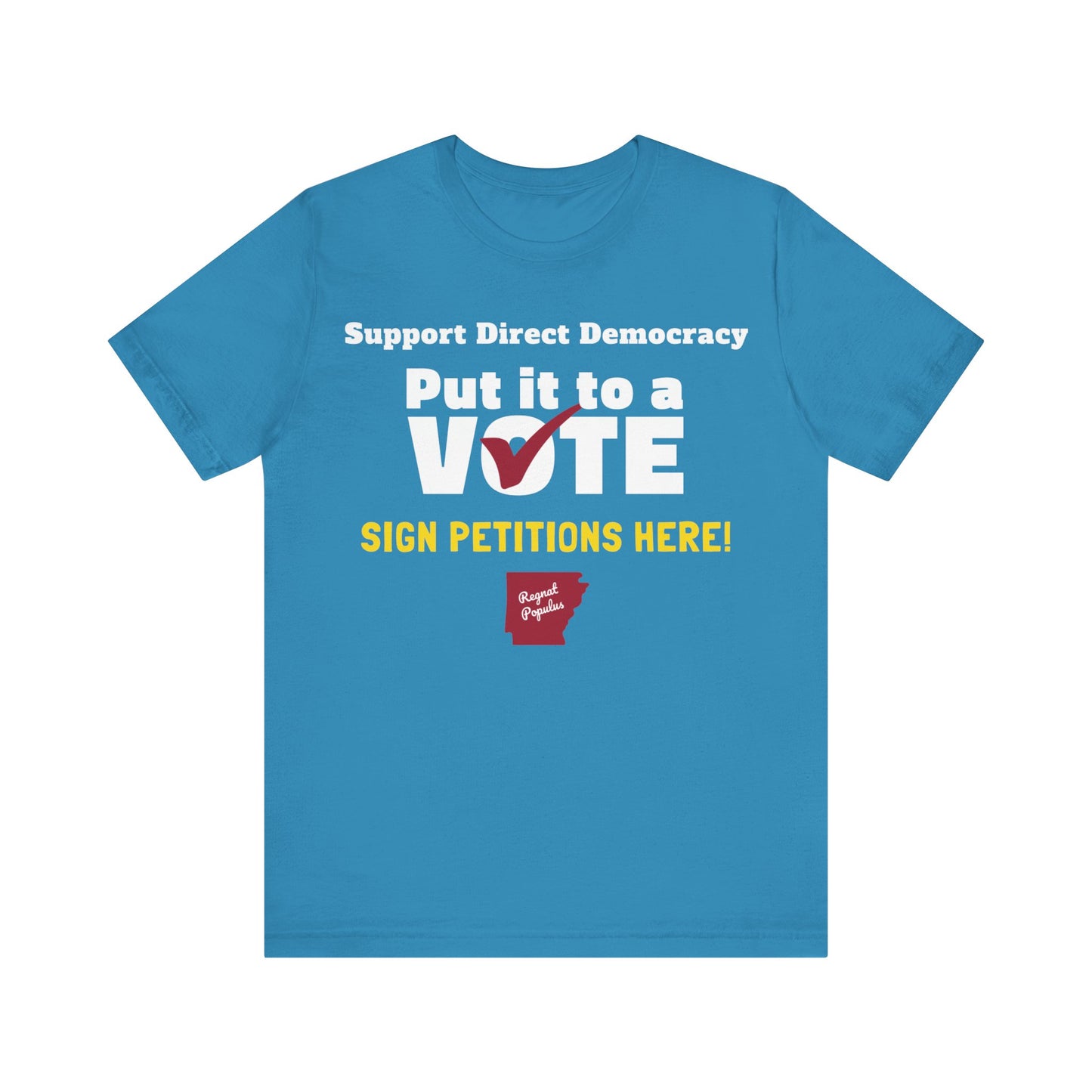 Support Direct Democracy Put It To A Vote Sign Petitions Here Shirt, Regnat Populus Shirt