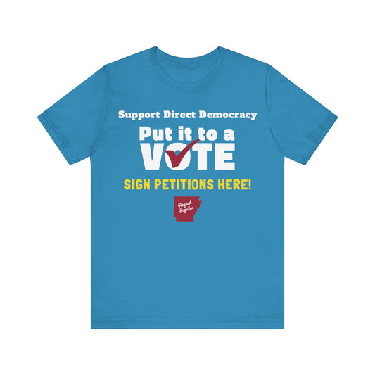 Support Direct Democracy Put It To A Vote Sign Petitions Here Shirt, Regnat Populus Shirt