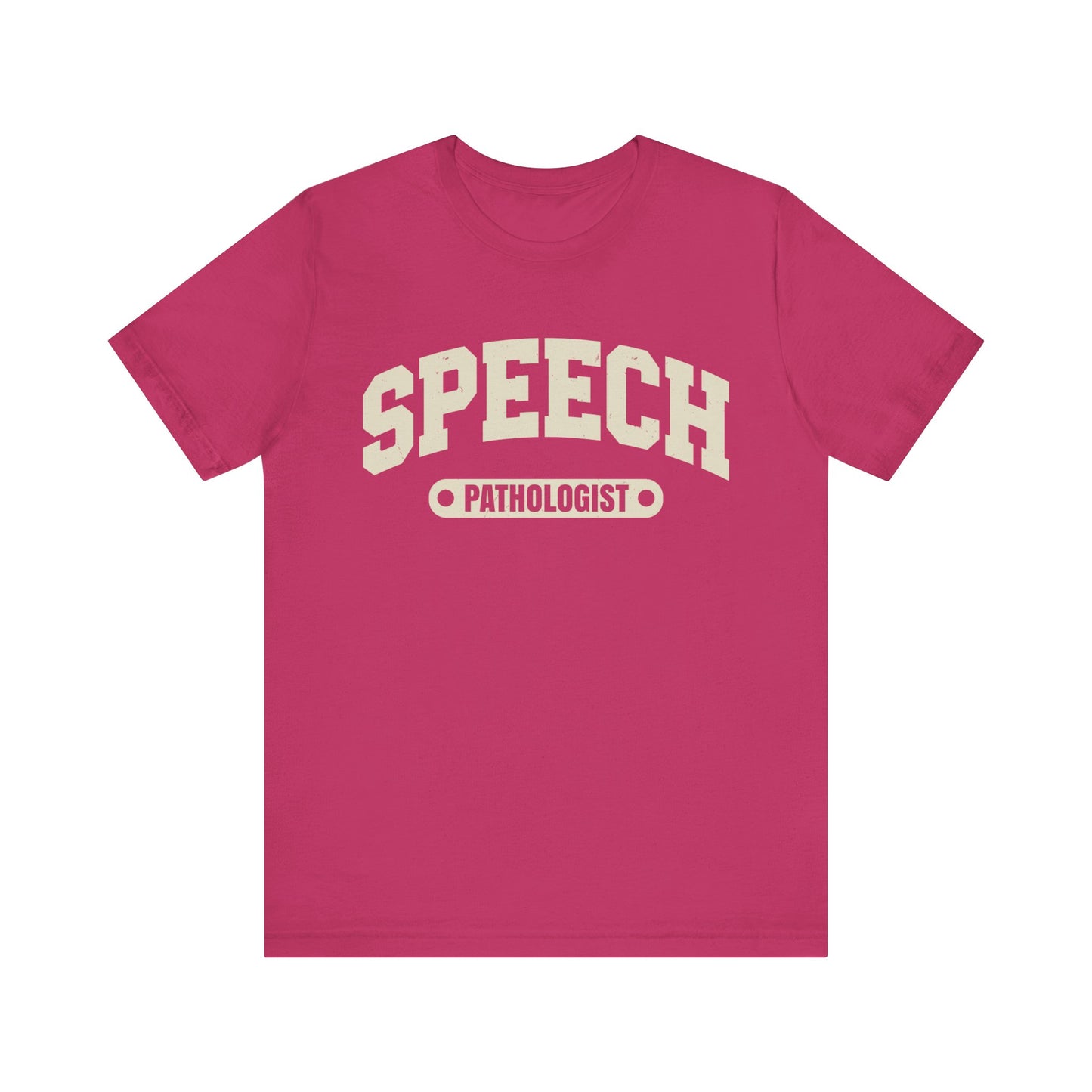 Speech Pathologist Shirt, SLP Shirt, Therapist Shirt, Pathologist Shirt, Speech Therapist