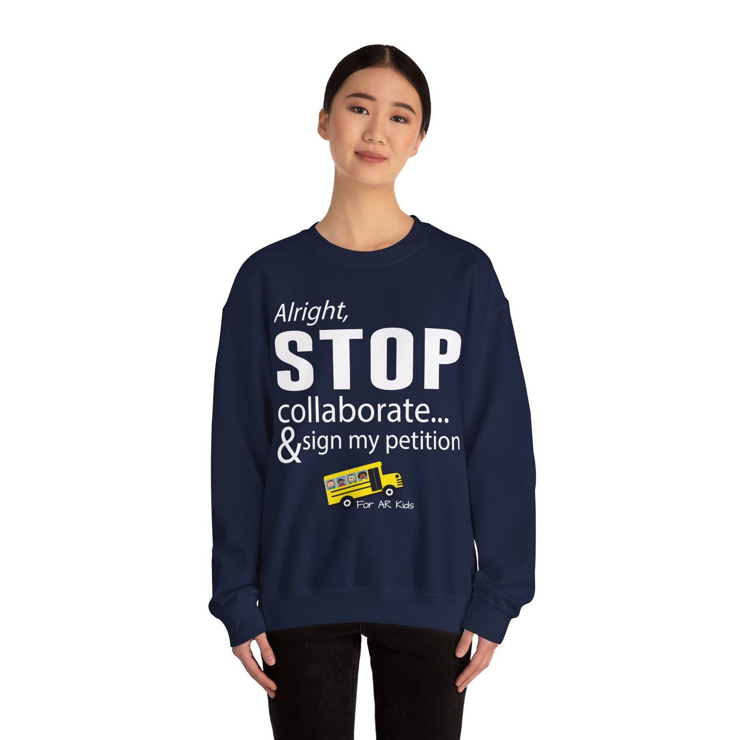 Alright Stop Collaborate and Sign My Petition Sweatshirt, AR Kids Sweatshirt, School Sweater