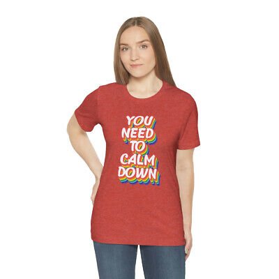 You Need to Calm Down Shirt, Rainbow Shirt, Pride Shirt, LGBTQ Equality Shirt