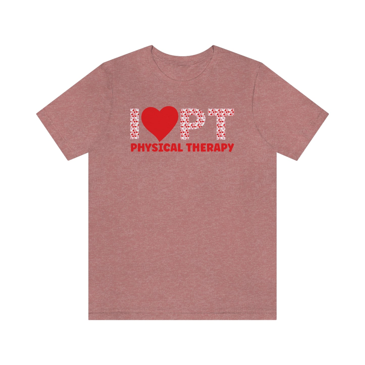I love PT Physical Therapy Valentine's Day Shirt