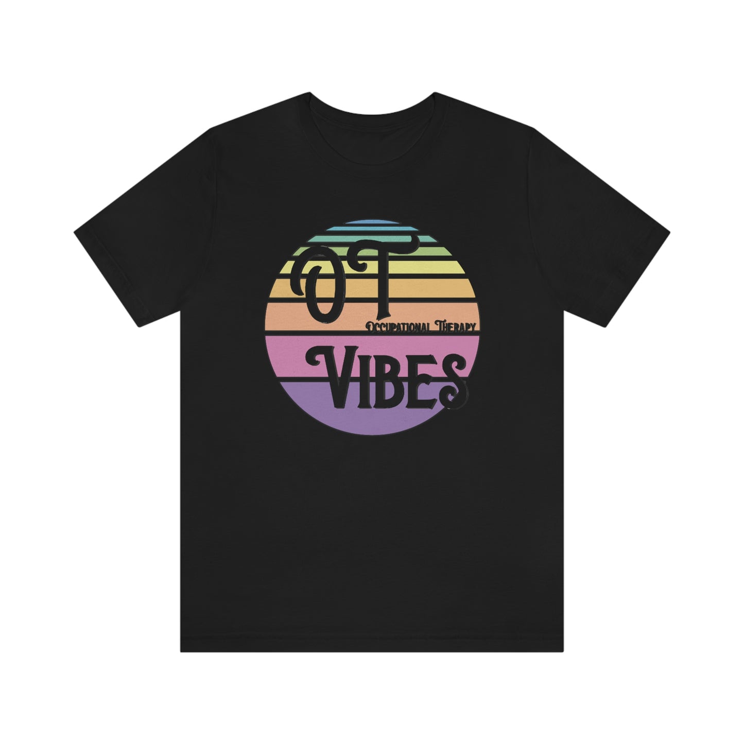 OT Vibes Occupational Therapy Therapist Shirt Bella Canvas