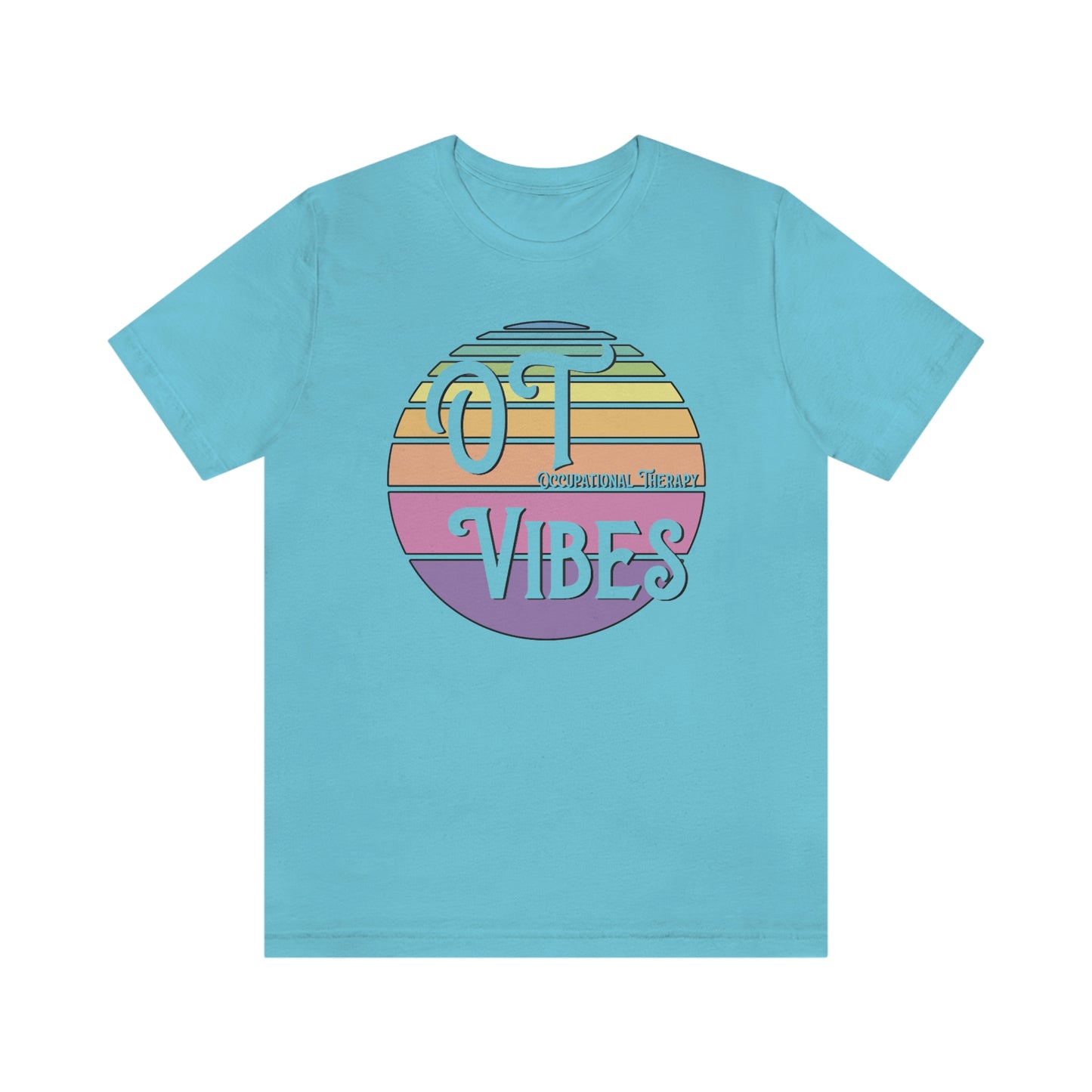 OT Vibes Occupational Therapy Therapist Shirt Bella Canvas