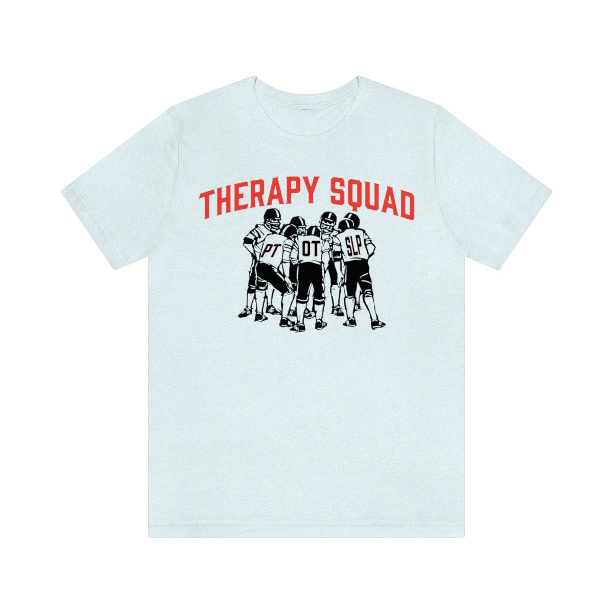 Therapy Team Shirt, Physical Therapist Shirt, Occupational Therapist Shirt, Rehab Squad Shirt, Rehab Team Shirt, Therapy Week Shirt, OT Tee