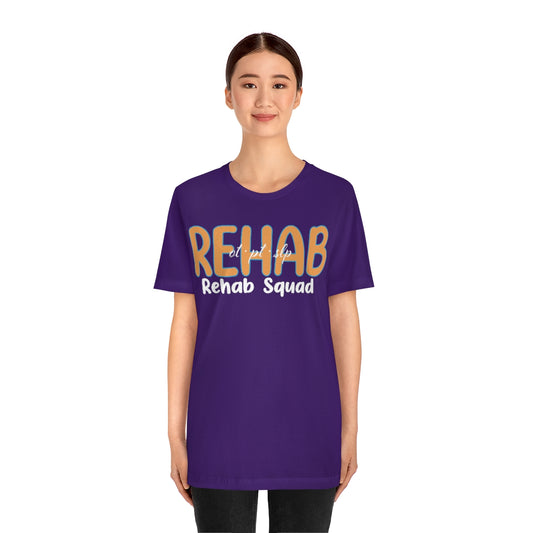 OT PT SLP Shirt REHAB SQUAD Therapy Graphic Tee